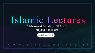 Download Lagu Muhammad Ibn Abd Al-Wahhab - Mujaddid in Islam | Islamic Lectures | Abu Usamah At-Thahabi MP3