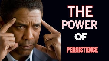 The Unbreakable Will: Harnessing the True Power of Persistence