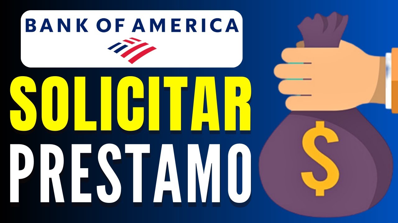 Cómo pedir un préstamo en Bank of America paso a paso