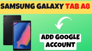 How to Add Google Account on Samsung Galaxy Tab A8
