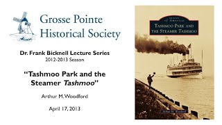 “Tashmoo Park and the Steamer Tashmoo” by Arthur M. Woodford (Bicknell Lecture Series: 2012-2013)