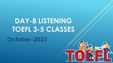 Day-8 TOEFL Listening Primary 3-5 Classes October 2023