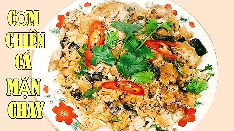 Làm CƠM CHIÊN CÁ MẶN CHAY   CÁCH NÀY ĂN HẾT CHẢO VẪN CÒN THÈM,Chay Huệ Hoàng Vlog