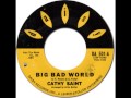 CATHY SAINT - Big Bad World [Daisy 501] 1963
