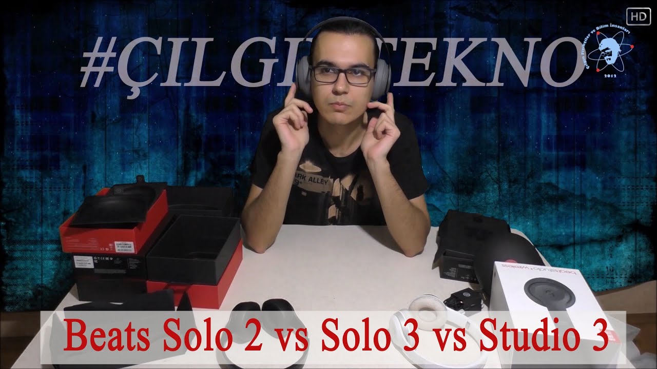 BEATS SOLO 2 VS SOLO 3 VS STUDİO 3 / ÇılgınTekno 3 YouTube