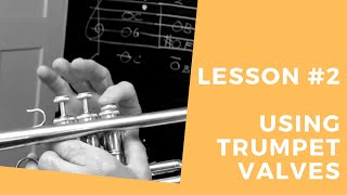 Lesson #2 - Using Trumpet Valves to Play 5 Beginner First Notes