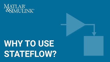 Why to use Stateflow?
