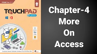 TOUCHPAD | Class-8 | PRIME Ver 2.1 | More on Access | Chapter 4
