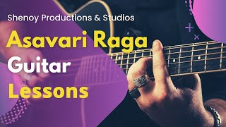 How to Play | Raga Asavari | Guitar Lessons by Ameya Shenoy | Shenoy Productions