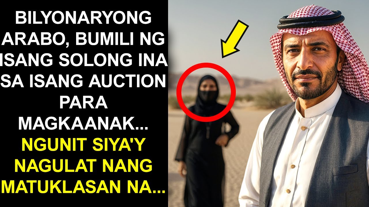 BILYONARYONG ARABO, BUMILI NG ISANG SOLONG INA SA ISANG AUCTION PARA MAGKAANAK... NGUNIT SIYA'Y...