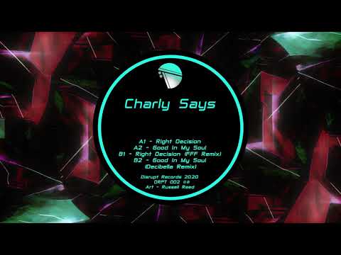 Charly Says — Charly Says - Right Decision (Decisions EP)