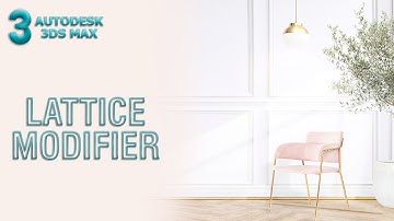 Lattice Modifier | 3ds Max Tutorial