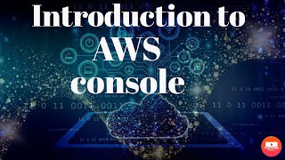 Introduction to AWS management console.