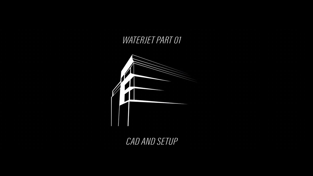 Waterjet #1: CAD and Setup