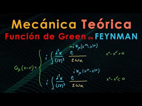 44 - Mecánica Teórica [Función de Green de Feynman]