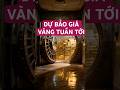 Đàm phán thất bại: GIÁ VÀNG TUẦN TỚI RA SAO? #giavang #vang #dautu #kinhte #trungdong #fed #my #iran