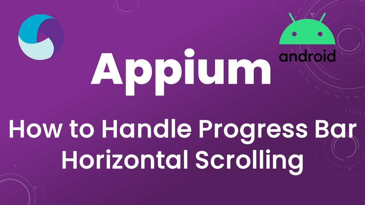 Appium Tutorial 16 : How to Handle Progress Bar | Horizontal Scrolling ...