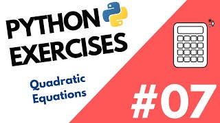 How to get the roots of the quadratic equation | python exercise #07