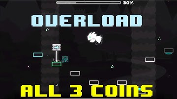 Overload (Daily) ALL 3 Coins || Geometry Dash 2.1