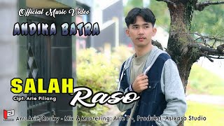 Andika Batra - Salah Raso || Official Music Video || Lagu Minang Terbaru 2023