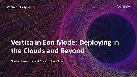 Vertica in eon mode deploying the clouds and beyond