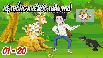 [Full dài 01 - 20] Tôi có khả năng khế ước với thần thú | Ngọc Đức Official