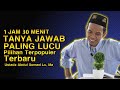 1 JAM 30 MENIT TANYA JAWAB PALING LUCU UAS || Tanya jawab Ustadz Abdul somad Terbaru