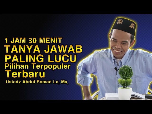 1 JAM 30 MENIT TANYA JAWAB PALING LUCU UAS || Tanya jawab Ustadz Abdul somad Terbaru class=