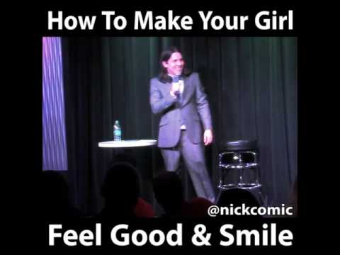 How To Make Your Girl Feel Good & Smile - Nick Guerra