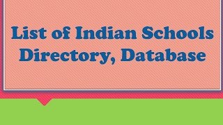 List of Indian Schools Directory, Database.