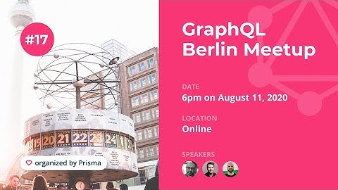 GraphQL Berlin Meetup #17 + a surprise giveaway!