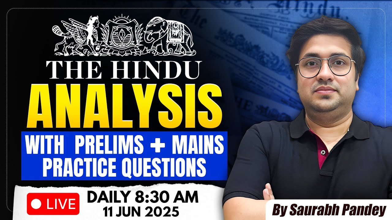 11th June 2025 | The Hindu Editorial & News Analysis | Daily current affairs | Saurabh Pandey