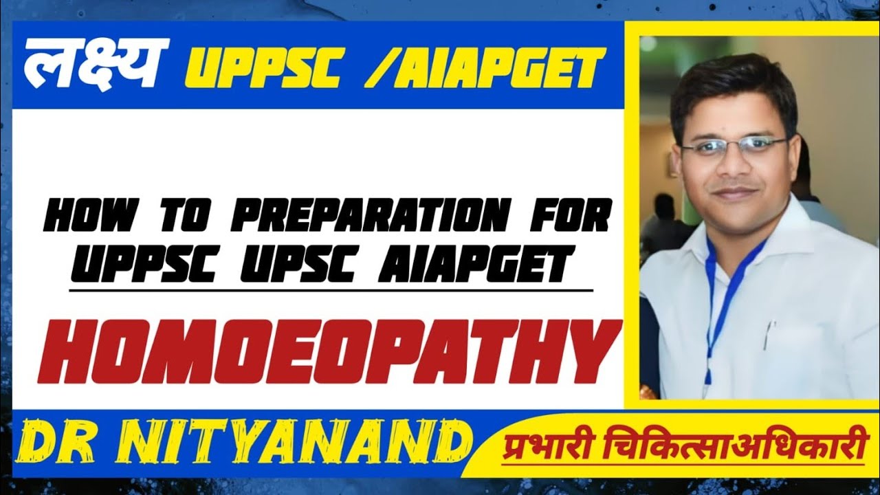 how to prepration for uppsc upsc aiapget homoeopathy