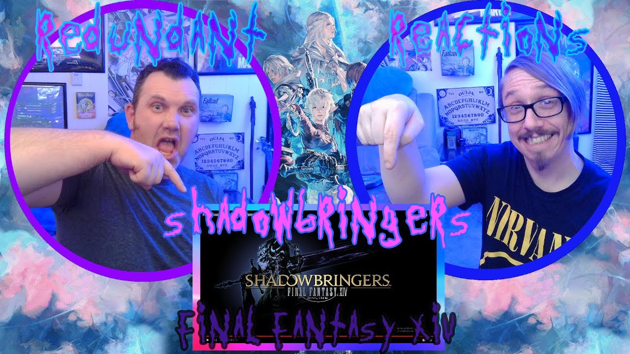 FINAL FANTASY XIV: SHADOWBRINGERS Full Trailer Redundant Reactions