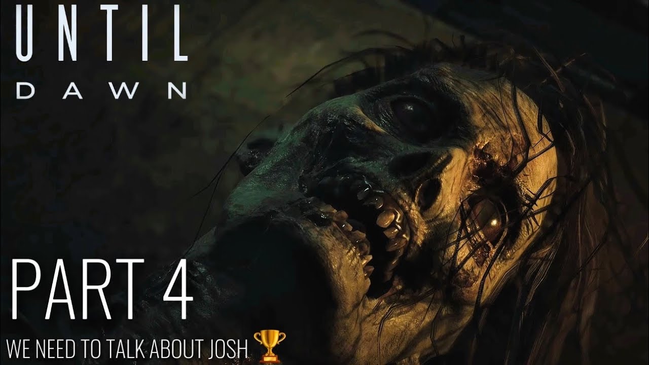 Until Dawn Remake - We Need to Talk About Josh Trophy Walkthrough (Until Dawn Remake) Part 4