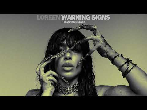 Loreen - Warning Signs (Frissonique Remix)