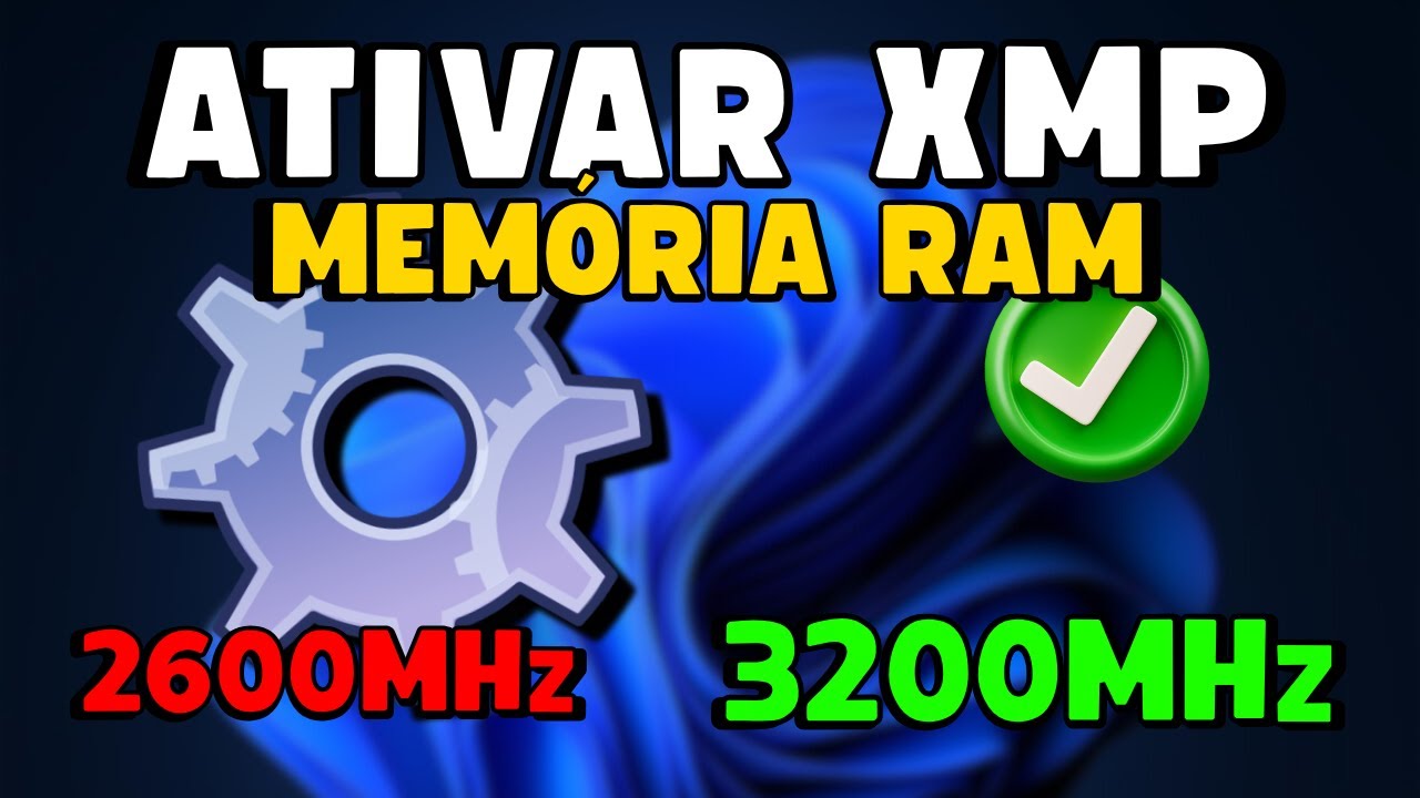 COMO ATIVAR o XMP da MEMÓRIA RAM (PC e NOTEBOOK) 🔥 ️ - YouTube