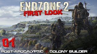 FIRST LOOK!!! Endzone 2 // Post-Apocalyptic // Survival // Colony Builder // Early Access // - #01