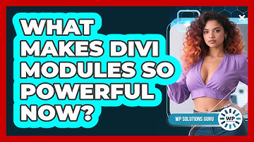What Makes Divi Modules So Powerful Now? - WP Solutions Guru