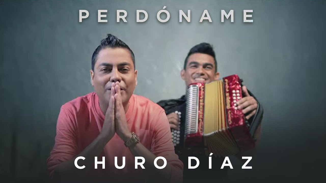 Perdóname - Churo Díaz & Elías Mendoza (Video Oficial)