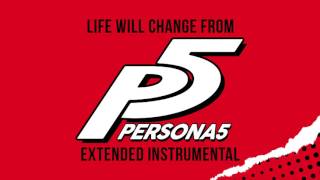 Persona 5 - Life Will Change | Extended Instrumental
