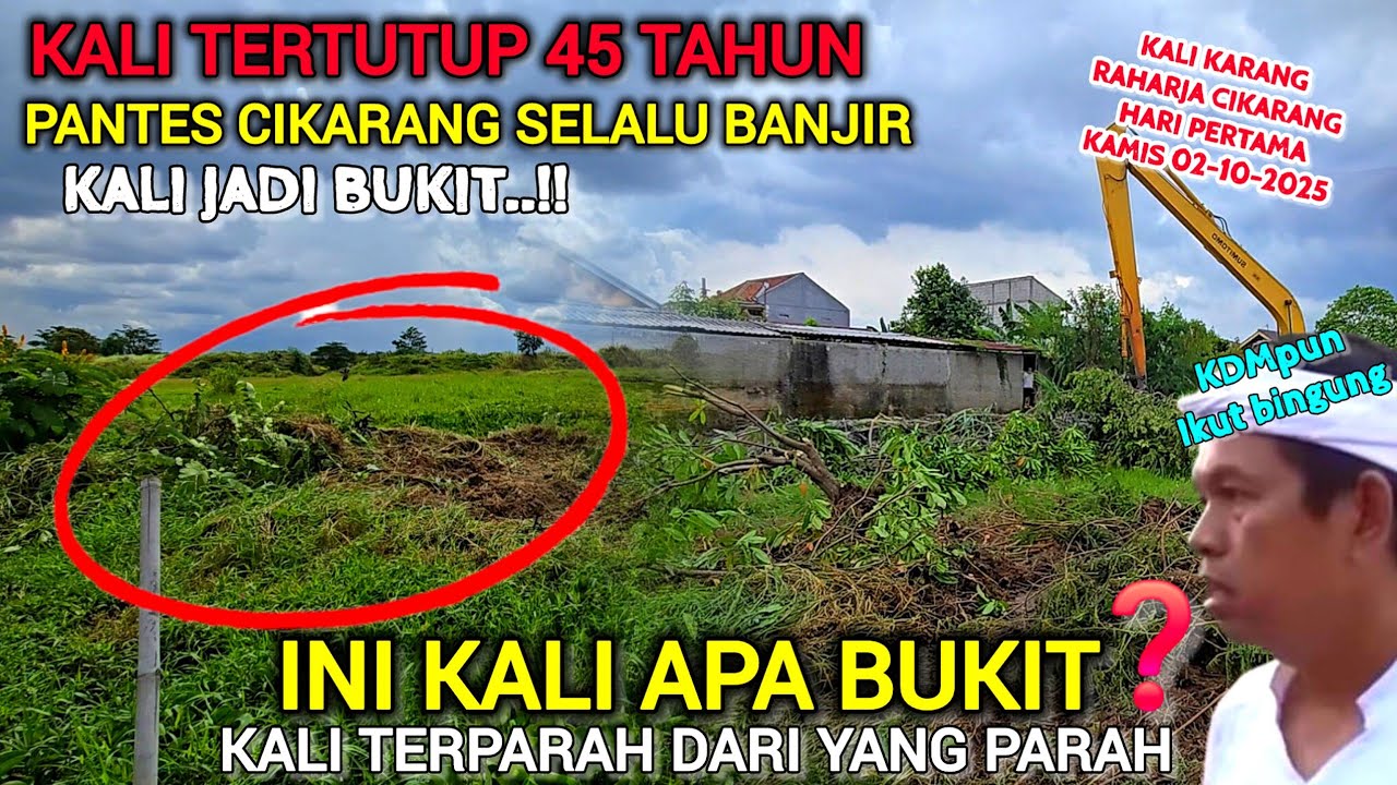 EXCAVATOR BABEH RAMLI BERAKSI KEMBALI❗️KALI HULU KARANG RAHARJA 45 TAHUN TAK DIKERUK JADI BUKIT