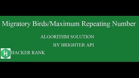 Migratory Birds - Most common number in array Hackerrank Solution - Java