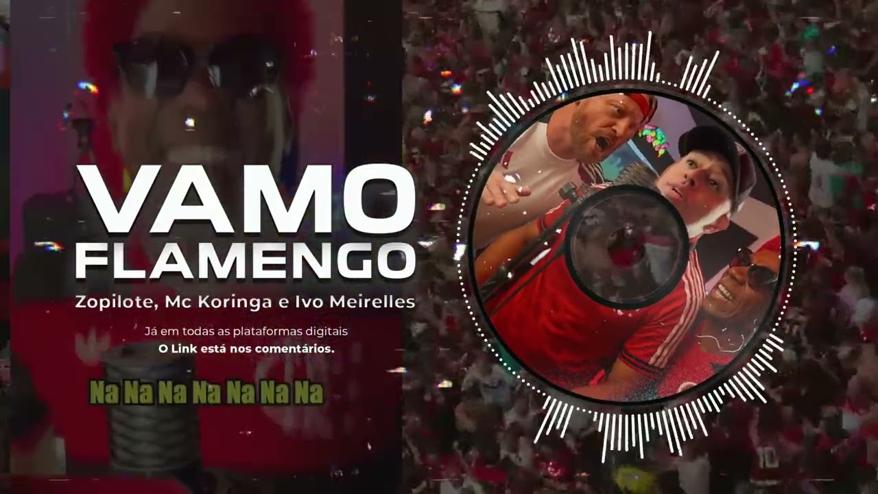 Na Na Na Mengo - VAMO FLAMENGO [ Video Oficial ]