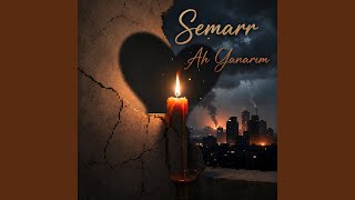 Ah Canım Sevgilim - Semarr