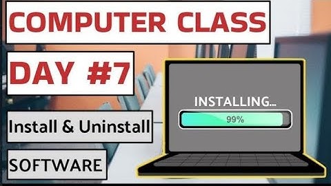 Computer Class Day #7 - Install & Uninstall Software - Basic Computer Course in Hindi