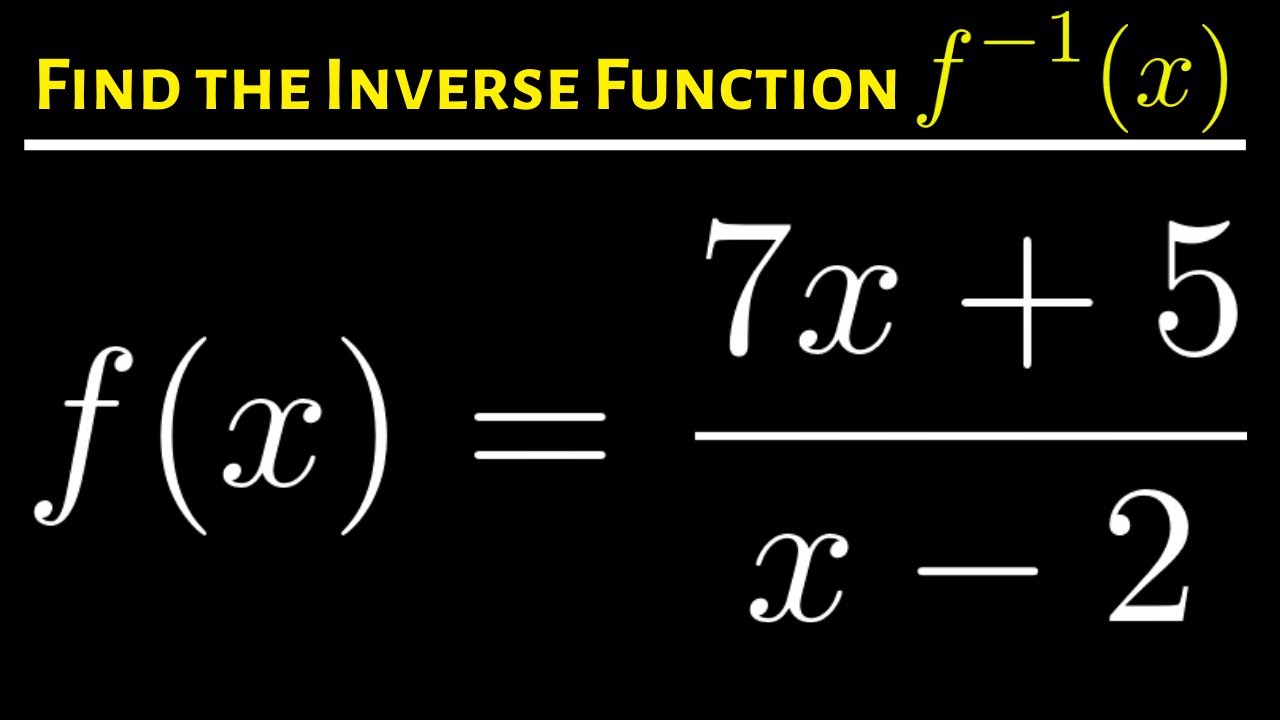 20 Find The Inverse Function Of F X 7x 5 X 2 