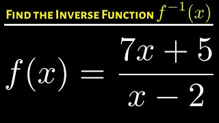 #20. Find the Inverse Function of f(x) = (7x   5)/(x - 2)