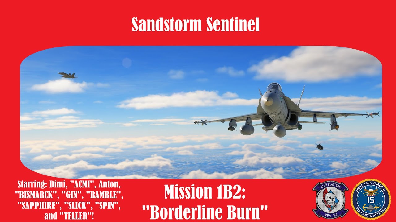 DCS - F/A-18C - Sandstorm Sentinel - Mission 1B2 "Borderline Burn"
