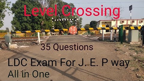 Indian Railway Level Crossing| Important Questions For LDC Exam  Of J E | P Way | Departmental Exam